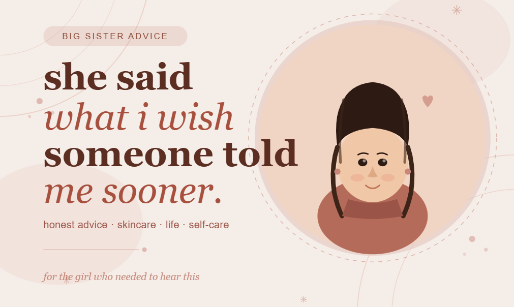 Big sister advice on how to fix your skin barrier.